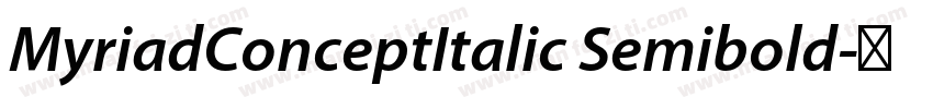 MyriadConceptItalic Semibold字体转换